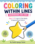 Coloring Within Lines Workbook for Kids | Ages 3–5 | Learn to Color Neatly & Improve Pencil Control